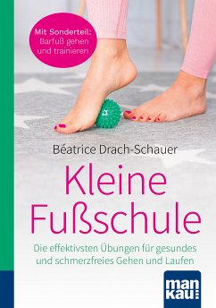 Kleine Fußschule. Kompakt-Ratgeber (eBook, ePUB) - Drach-Schauer, Béatrice