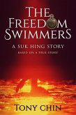 The Freedom Swimmers: A Suk Hing Story (eBook, ePUB)