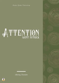 Attention Saint Patrick (eBook, ePUB) - Leinster, Murray; Blake, Sheba
