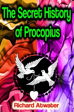 The Secret History of Procopius (eBook, ePUB) - Atwater, Richard