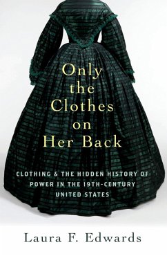 Only the Clothes on Her Back (eBook, PDF) - Edwards, Laura F.