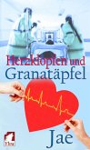 Herzklopfen und Granatäpfel (eBook, ePUB)