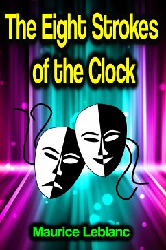 The Eight Strokes of the Clock (eBook, ePUB) - Leblanc, Maurice