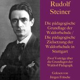 Rudolf Steiner: Die pädagogische Grundlage der Waldorfschule / Die pädagogische Zielsetzung der Waldorfschule in Stuttgart (MP3-Download)