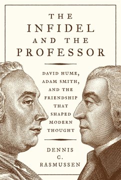 The Infidel and the Professor (eBook, ePUB) - Rasmussen, Dennis C.