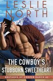 The Cowboy's Stubborn Sweetheart (Brothers of Cooper Ranch, #3) (eBook, ePUB)