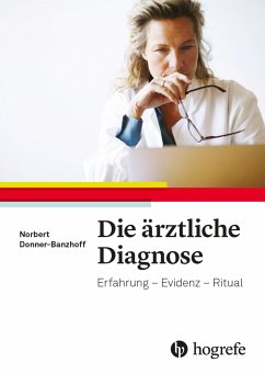 Die ärztliche Diagnose - Donner-Banzhoff, Norbert