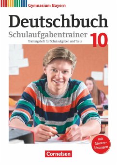 Deutschbuch Gymnasium 10. Jahrgangsstufe - Bayern - Schulaufgabentrainer mit Lösungen - Kratz, Martina;Schneider, Florian;Wachtel, Andrea