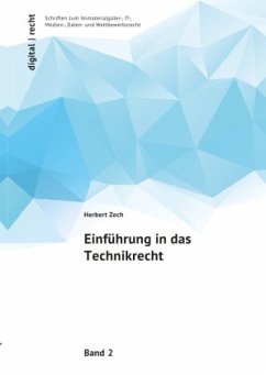 digital   recht Schriften zum Immaterialgüter-, IT-, Medien-, Daten- und Wettbewerbsrecht / Einführung in das Technikrec - Zech, Herbert