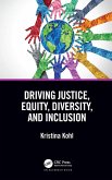 Driving Justice, Equity, Diversity, and Inclusion (eBook, ePUB)