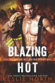 Blazing Hot (Californian Wildfire Fighters, #2) (eBook, ePUB)