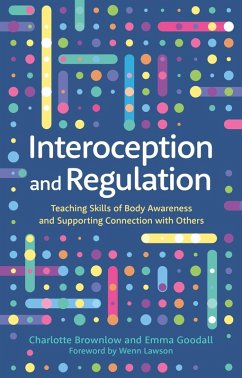 Interoception and Regulation (eBook, ePUB) - Goodall, Emma; Brownlow, Charlotte