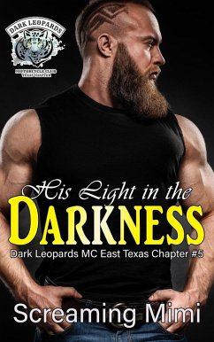 His Light in the Darkness (The Dark Leopards MC East Texas Chapter, #5) (eBook, ePUB) - Mimi, Screaming