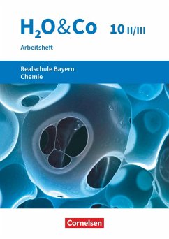 H2O & Co 10. Schuljahr - Wahlpflichtfächergruppe II-III - Realschule Bayern - Arbeitsheft mit Lösungen - Hank, Barbara;Kring, Petra