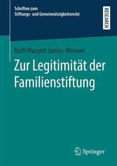 Zur Legitimität der Familienstiftung - Junius-Morawe, Ruth Margret