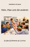 Felix, Max und die anderen