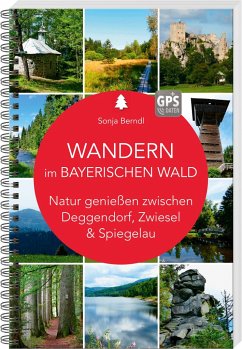 Wandern im Bayerischen Wald - Berndl, Sonja