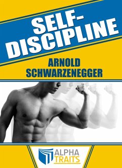 How To Get Unstoppable Self-Discipline and Destroy Procrastination: Learn From The Best (eBook, ePUB) - Traits, Alpha