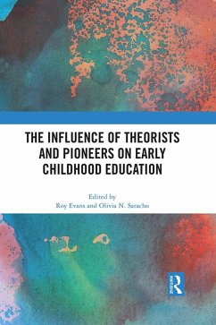 The Influence of Theorists and Pioneers on Early Childhood Education (eBook, ePUB)
