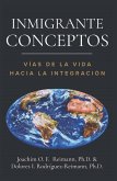 Inmigrante Conceptos: Vías de la Vida Hacia la Integración (eBook, ePUB)