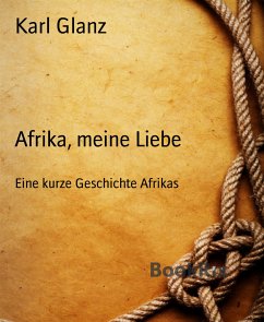 Afrika, meine Liebe (eBook, ePUB) - Glanz, Karl