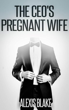 The CEO's Pregnant Wife (The New York Series, #3) (eBook, ePUB) - Blake, Alexis