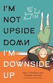 I'm Not Upside Down, I'm Downside Up (eBook, ePUB)