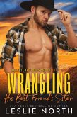 Wrangling His Best Friend's Sister (Beckett Brothers, #1) (eBook, ePUB)