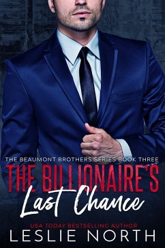 Cover The Billionaire's Last Chance (The Beaumont Brothers, #3) (eBook, ePUB)