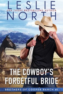 The Cowboy's Forgetful Bride (Brothers of Cooper Ranch, #1) (eBook, ePUB) - North, Leslie