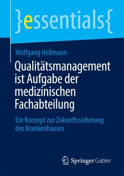 Qualitätsmanagement ist Aufgabe der medizinischen Fachabteilung - Hellmann, Wolfgang