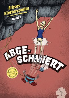 Klettercomics Abgeschmiert - Köpf, Eberhard (Erbse)