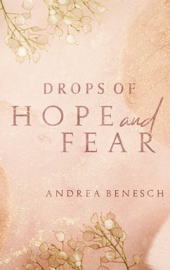 Drops of Hope and Fear - Benesch, Andrea