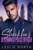 Sheikha's Determined Police Officer (The Botros Brothers Series, #4) (eBook, ePUB)