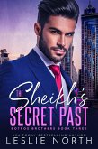 The Sheikh's Secret Past (The Botros Brothers Series, #3) (eBook, ePUB)