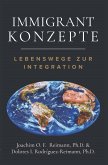 Immigrant Konzepte: Lebensweg zur Integration (eBook, ePUB)