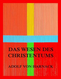 Das Wesen des Christentums (eBook, ePUB) - Harnack, Adolf Von