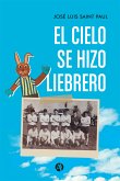 El Cielo se hizo Liebrero (eBook, ePUB)