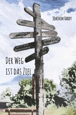 Der Weg ist das Ziel - Hardy, Joachim