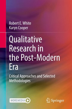Qualitative Research in the Post-Modern Era - White, Robert E.;Cooper, Karyn