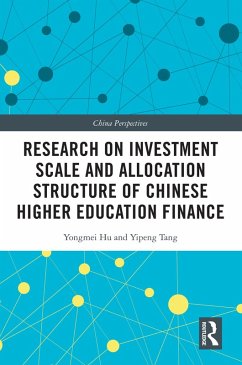 Research on Investment Scale and Allocation Structure of Chinese Higher Education Finance (eBook, ePUB) - Hu, Yongmei; Tang, Yipeng