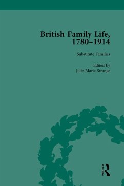 British Family Life, 1780-1914, Volume 5 (eBook, ePUB) - Nelson, Claudia; Strange, Julie-Marie; Egenolf, Susan B