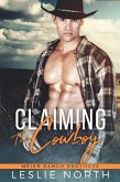 Claiming the Cowboy (Meier Ranch Brothers, #3) (eBook, ePUB)