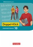 Doppel-Klick 10. Jahrgangsstufe - Mittelschule Bayern - Arbeitsheft mit Lösungen