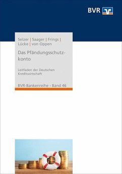 Das Pfändungsschutzkonto - Selzer, Christoph;Saager, Dr. Stefan;Frings, Dr. Hartmut