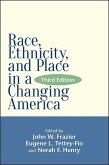 Race, Ethnicity, and Place in a Changing America, Third Edition (eBook, ePUB)