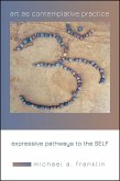 Art as Contemplative Practice (eBook, ePUB) Art as Contemplative Practice (eBook, ePUB)
