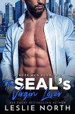 The SEAL's Virgin Lover (The Denver Men, #2) (eBook, ePUB)