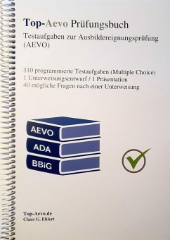 Top-Aevo Prüfungsbuch 2022 - Übungsaufgaben zur Ausbildereignungsprüfung - Ehlert, Claus-Günter