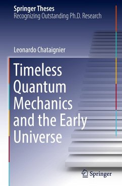 Timeless Quantum Mechanics and the Early Universe - Chataignier, Leonardo